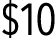 $10