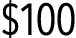 $100
