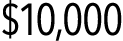 $10,000